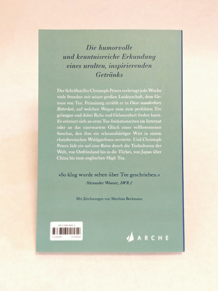 Diese wunderbare Bitterkeit - Leben mit Tee